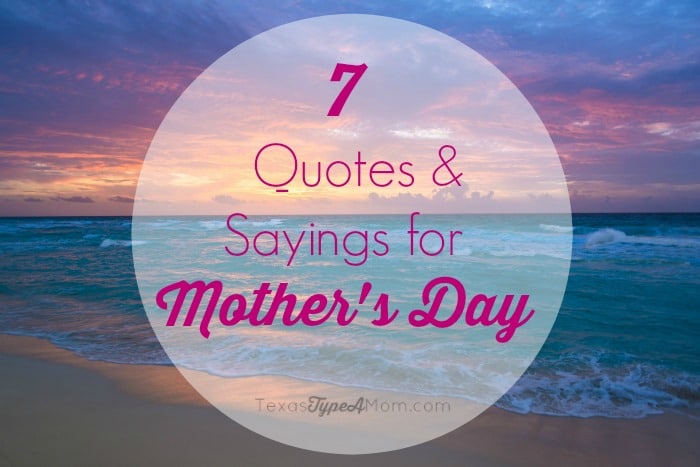 7 Mother's Day Quotes and Sayings