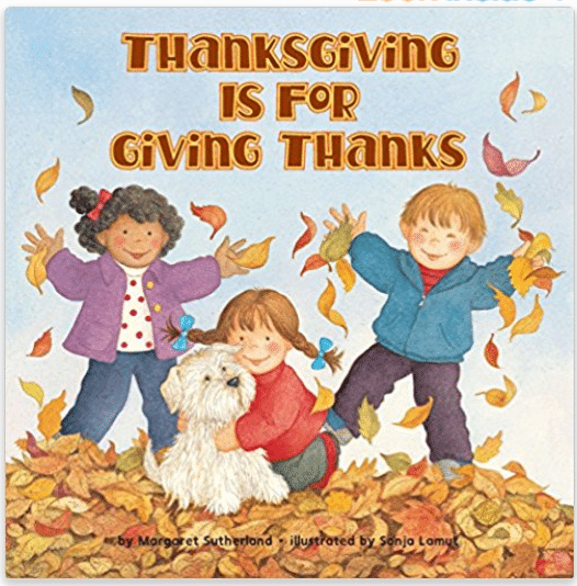 Thanksgiving is for Giving Thanks by Margaret Sutherland