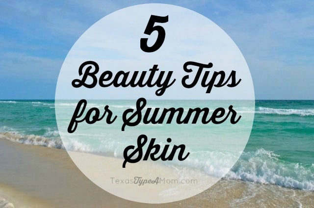5 Beauty Tips for Summer Skin