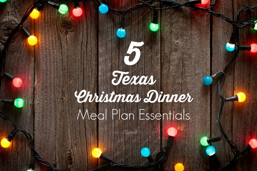 5 Texas Christmas Dinner Meal Plan Essentials