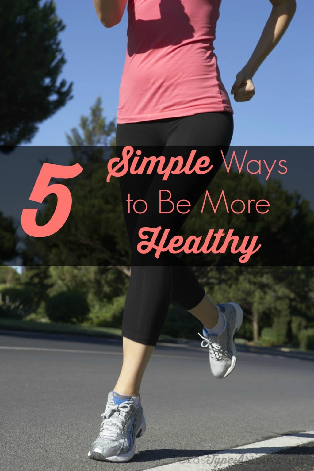 5 Simple Ways to Be More Healthy