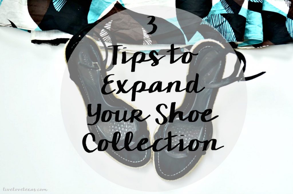 Expand your shoe collection with these 3 tips! 
