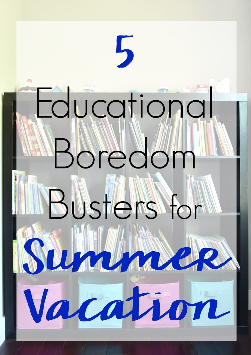 These 5 Educational Boredom Busters for Summer Vacation are great ideas to keep kids from fighting and be prepped for the next school year! 