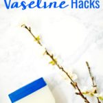 Vaseline or petroleum jelly isn't just for babies. This amazingly affordable product has tons of applications. These are the must try Vaseline hacks and uses that will wow you!