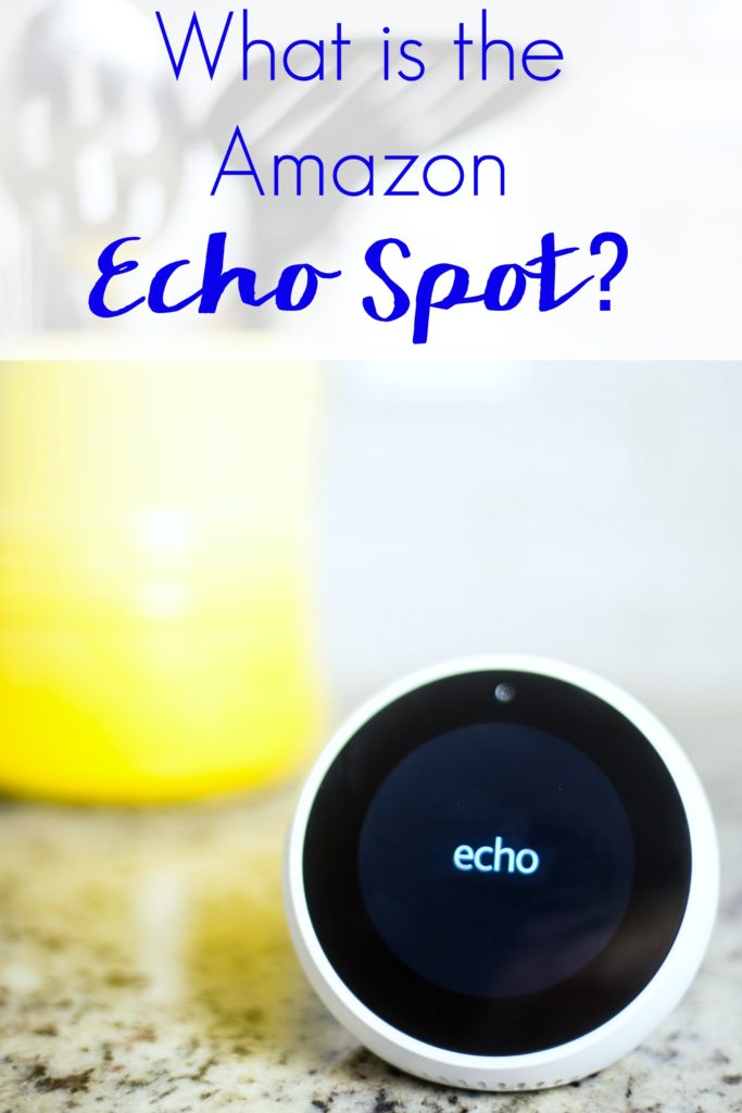 What is the Amazon Echo Spot? This newest Alexa-enabled device is the ultimate personal assistant designed to make your home and your life easier. Check out all of the features and ways this family uses the Echo Spot from sun up to sun down.