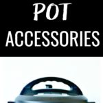 You have an Instant Pot, now what? These 12 Must Have Instant Pot Accessories will take your cooking to the next level and maximize your Instant Pot!