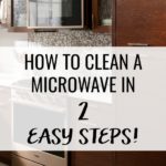 Stop spending time scrubbing your microwave. Learn how to clean a microwave quickly in just two easy steps!