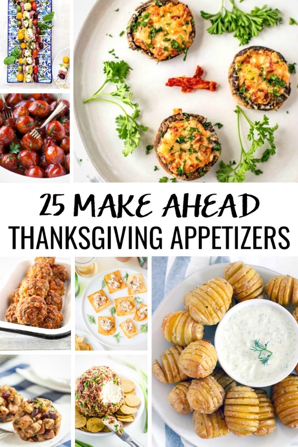 You have enough cooking to do on Thanksgiving Day. This year, start prepping early with these 25 Make Ahead Thanksgiving Appetizer Ideas! #thanksgivingrecipes #thanksgivingfood #thanksgiving #recipes #thanksgivingapps #thanksgivingappetizers #makeaheadrecipes #apptizers #apps