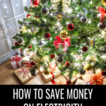 Learn how to save money on your electric bill during the holidays with these easy tips and ideas. The more money you save on your utility bill, the more you'll have to spend for gifts! #moneytips #savemoney #finances #financetips #christmassavings #christmasshopping #moneymatters #savemoneytips #savemoneyideas #