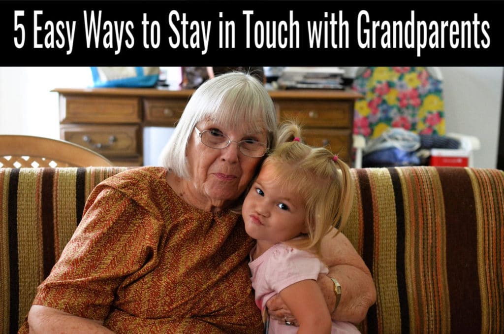 5 Easy Ways to Stay in Touch with Grandparents