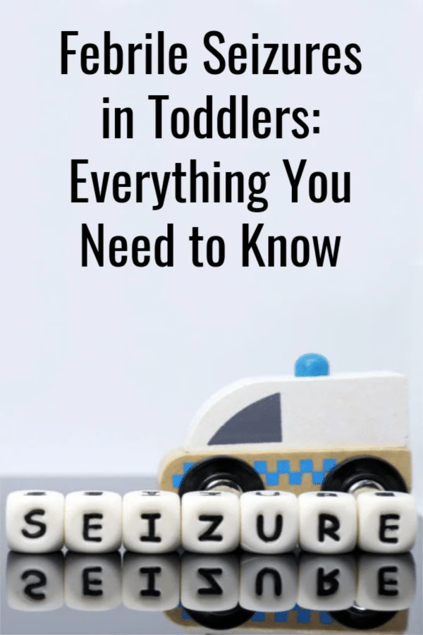 Febrile seizures in toddlers are terrifying. Here's everything you need to know to survive and help your child with febrile seizures. Plus, learn what the future holds for your child with fever seizures...and it doesn't mean epilepsy. #sponsored #seizures #febrileseizures #epilepsy #toddlers #toddlerhealth #childhealth #health #kidshealth #kids #feverseizure #fever #sickness