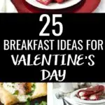 Spend a little extra time to show your loved ones you care with these 25 delicious breakfast recipes for Valentine's Day! #valentinesdayfood #valentinesdayrecipes #valentinesday #valentineday #valentinesdaysnacks #holidayfood #breakfastideas #valentinesbreakfasts #romanticbreakfast #romanticfood #romanticrecipes