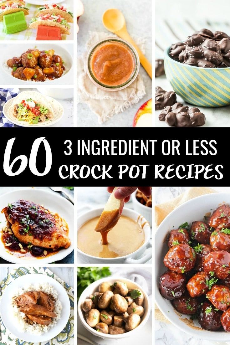 60 Best 3 Ingredient or Less Crock Pot Recipes: Beef, Chicken, and