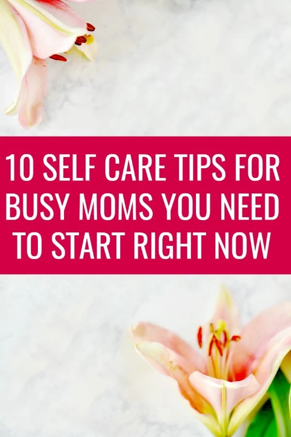 As moms, we do so much every day but it's important that we also take care of ourselves so we can keep taking care of the ones we love. Here are 10 Self Care Tips for Busy Moms You Need to Start Right Now! #caresspamperstexas #sponsored #selfcare #tips #ideas #momlife #momtips #pampering