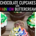 Looking for an eye-catching dessert recipe for St Patrick's Day? Check out these Easy Chocolate Cupcakes Recipe from Scratch + Rainbow Buttercream Frosting! #cupcakes #cupcakerecipes #rainbowdesserts #rainbowcupcakes #rainbowrecipes