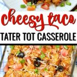 Cheesy Taco Tater Tot Casserole on kitchen towel with diced tomatoes and green chiles.