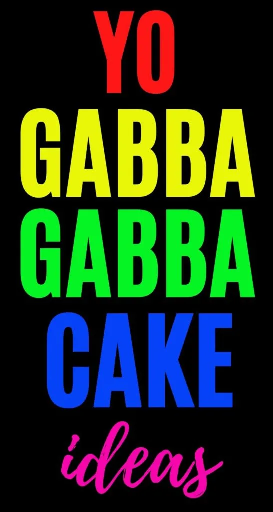 Yo Gabba Gabba Cake Ideas graphic