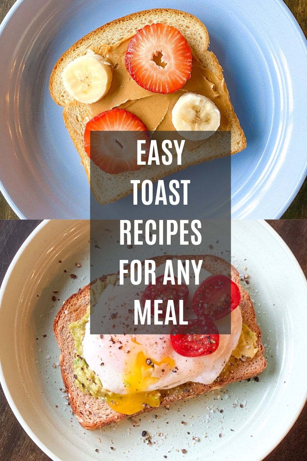 Easy Toast Recipes For Any Meal Live Love Texas