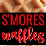 s'mores waffles easy recipe